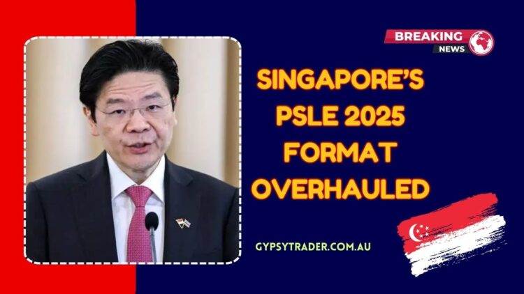 Singapore’s PSLE 2025 Format Overhauled – Must-Know Scoring Changes