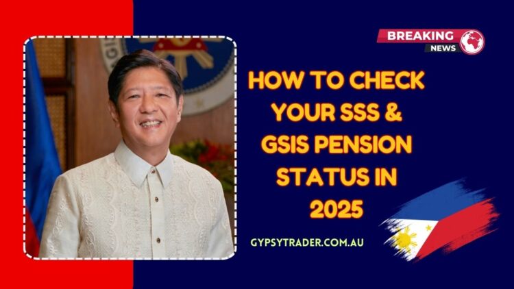 How To Check Your SSS & GSIS Pension Status In 2025 – Online, SMS, And Hotline Guide