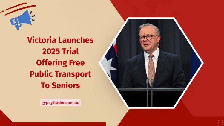 Victoria Launches 2025 Trial Offering Free Public Transport To Seniors