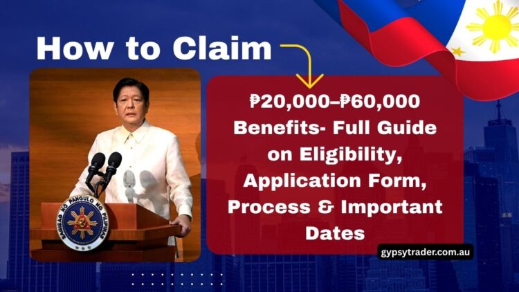 How to Claim ₱20,000–₱60,000 Benefits- Full Guide on Eligibility, Application Form, Process & Important Dates