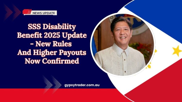 SSS Disability Benefit 2025 Update - New Rules And Higher Payouts Now Confirmed