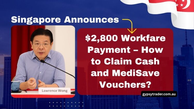 Singapore Announces $2,800 Workfare Payment – How to Claim Cash and MediSave Vouchers?
